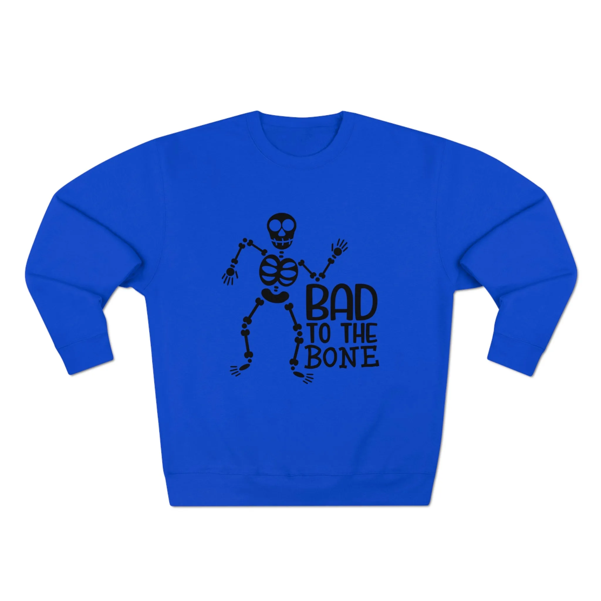 Bad To The Bone Crewneck Sweatshirt