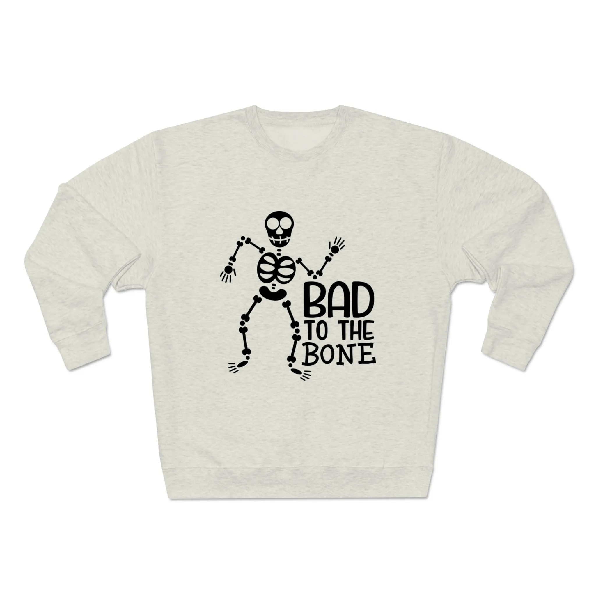 Bad To The Bone Crewneck Sweatshirt