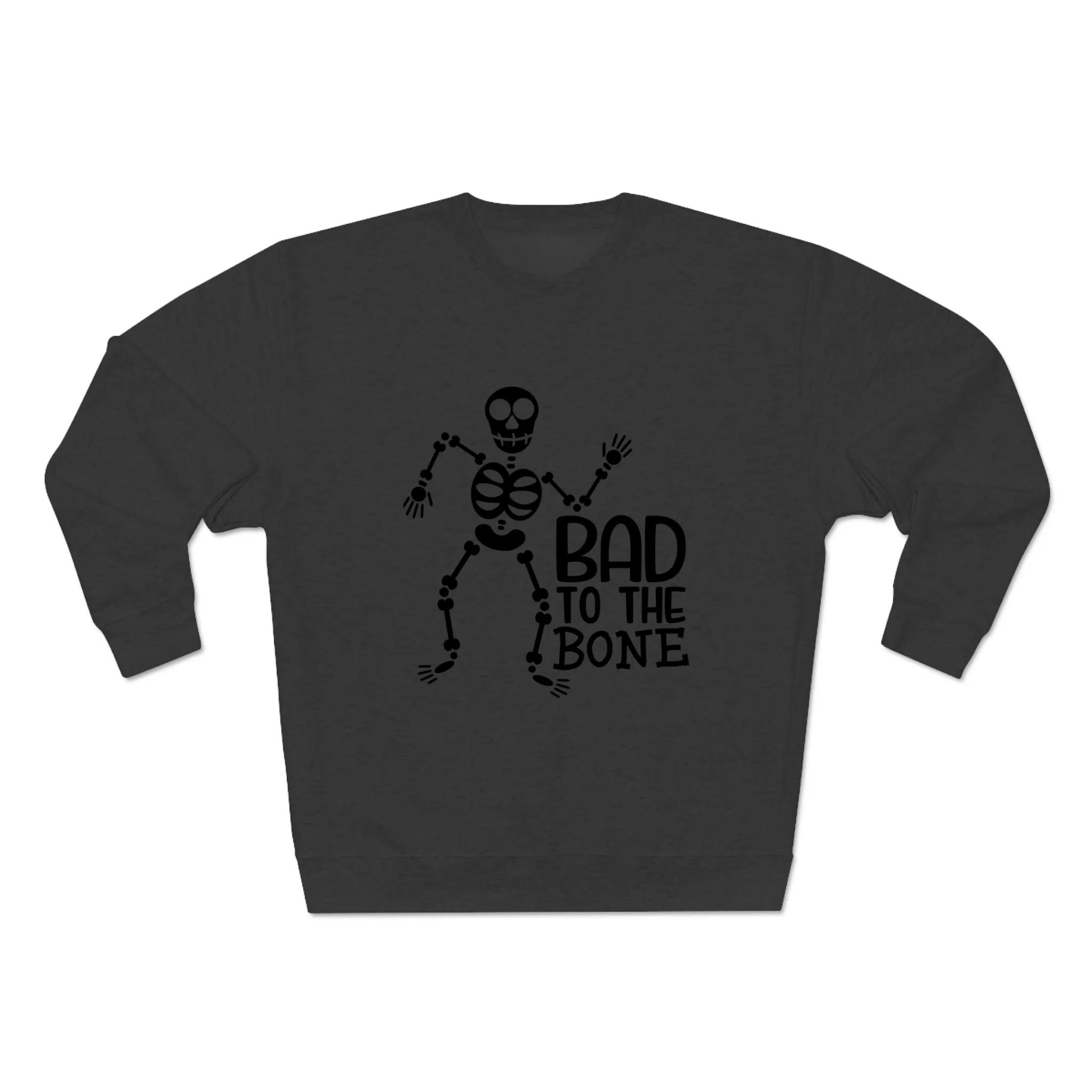 Bad To The Bone Crewneck Sweatshirt